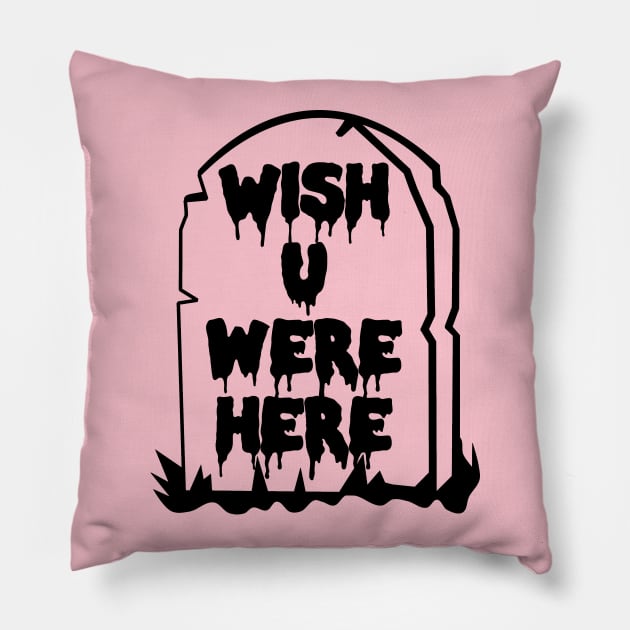 Wish U Were Here - Pastel Goth, Soft Grunge, Tombstone, Kawaii, Harajuku Aesthetic Pillow by SpaceDogLaika