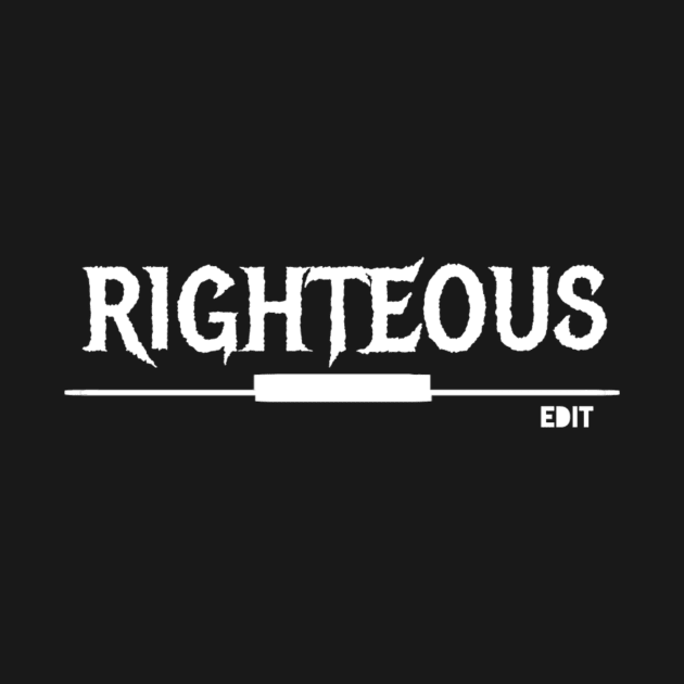 Righteous by edit by Edit1