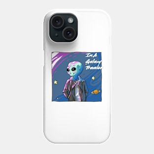 Im a galaxy traveler Phone Case