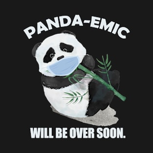 Panda-emic- Cute Panda-Pun- Pandemic T-Shirt