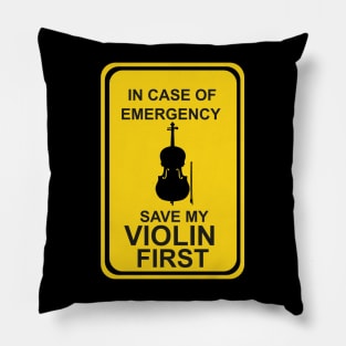 In case of Emergency Save My Violin First Pillow