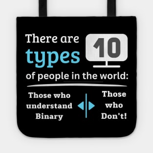 There are 10 types of people in the world Tote