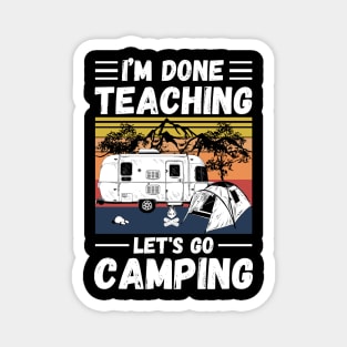 I’m Done Teaching Let's Go Camping, Retro Sunglasses Camping Teacher Gift Magnet