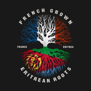 French Grown Eritrean Roots Eritrea Flag T-Shirt