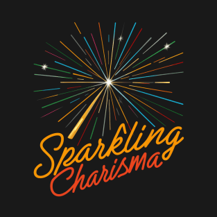 Sparkling Charisma TEXT Design T-Shirt