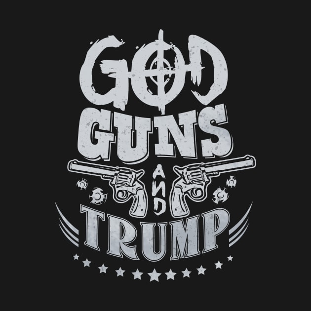 God Guns and Trump! by GuiltlessGoods