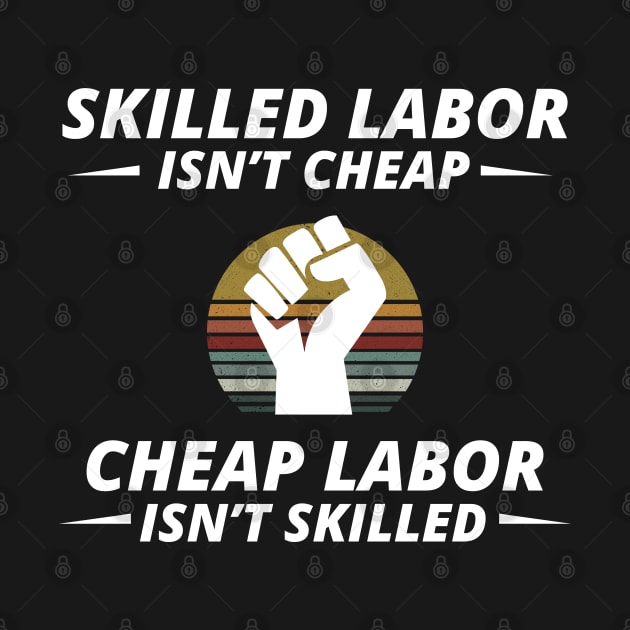 Skilled Labor is not cheap by Marioma