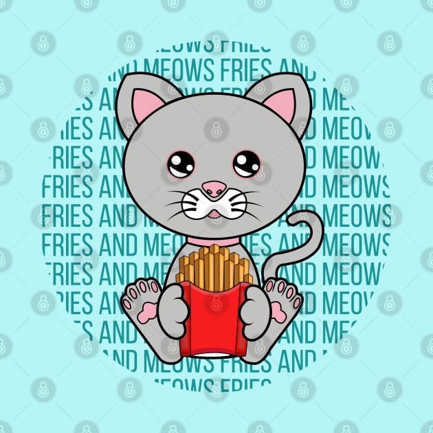 All I Need is fries and cats, fries and cats, fries and cats lover by JS ARTE