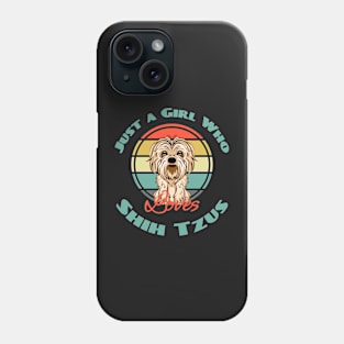 Just a Girl Who Loves Shih Tzus Dog Puppy Lover Cute Phone Case