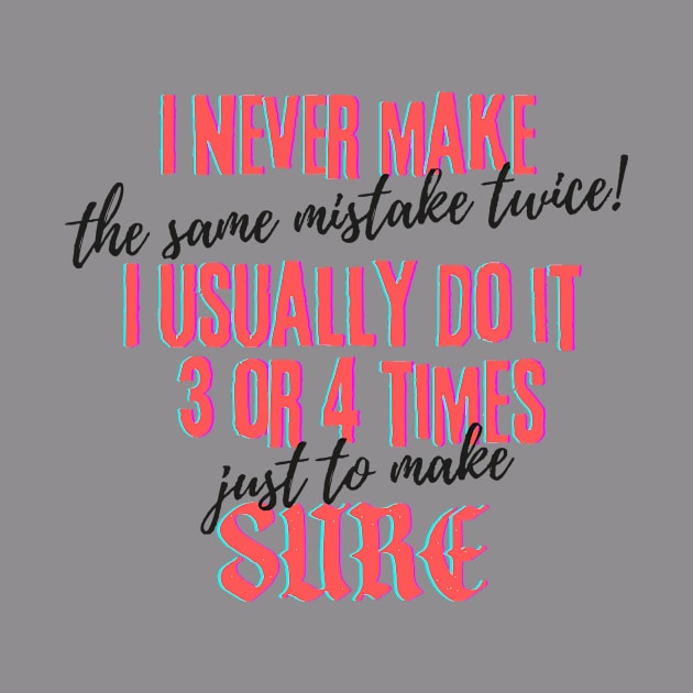 making mistake t-shirt by firstcutdesign