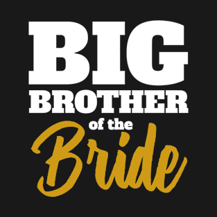 Big Brother of the Bride T-Shirt