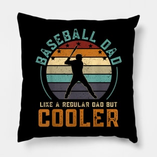 Baseball Dad Like A Regular Dad But Cooler Fathers Day Pillow