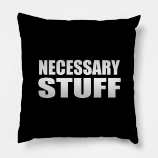 Necessary stuff typography design Pillow