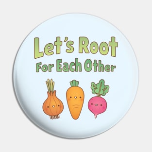 Cute Vegetables Lets Root For Each Other Motivational Pin