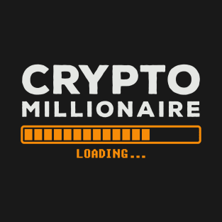 Crypto Millionaire Loading T-Shirt