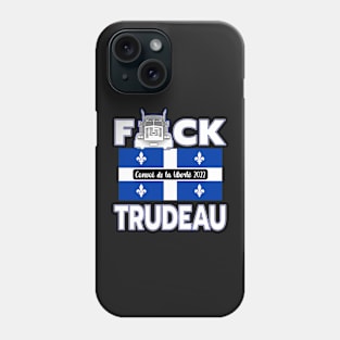 F-CK TRUDEAU SAVE CANADA FREEDOM CONVOY 2022 TRUCKERS QUÉBEC Phone Case