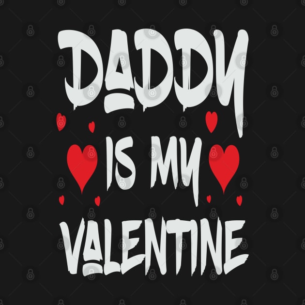 Daddy is my Valentine by AssoDesign