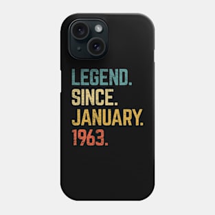 60th Birthday Gift 60 Year Old Legend Since January 1963 Phone Case