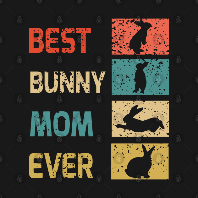 best bunny mom ever by youki