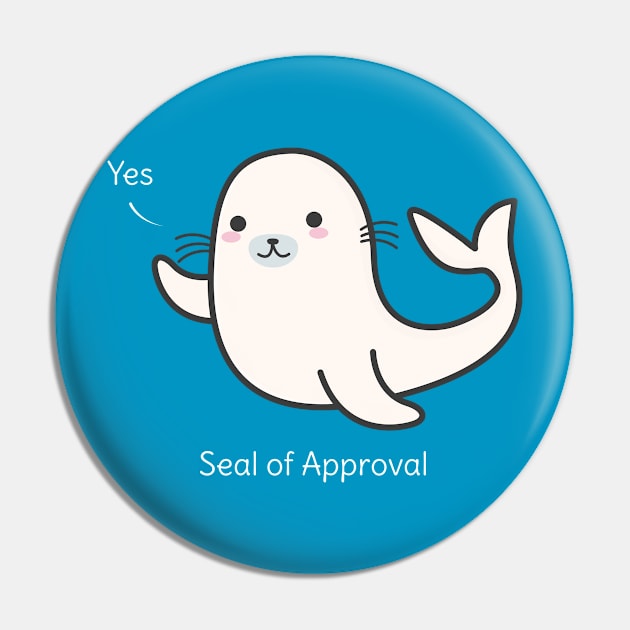 Seal Of Approval T-Shirt Pin by happinessinatee