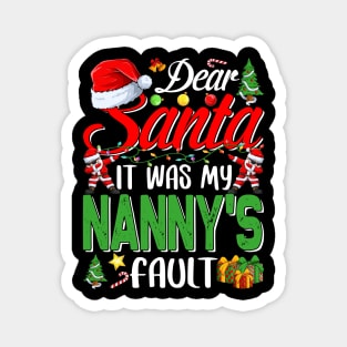 Dear Santa It Was My Nannys Fault Christmas Funny Chirtmas Gift Magnet