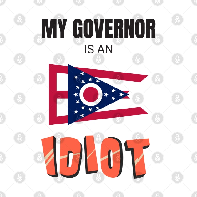 Ohio - My governor is an idiot by Vanilla Susu