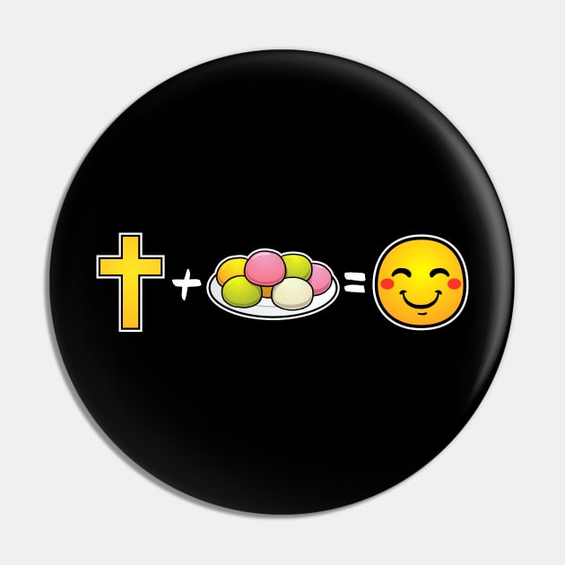 Christ plus Mochi equals happiness Christian Pin by thelamboy