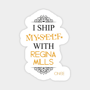 I ship myself with Regina Mills Magnet
