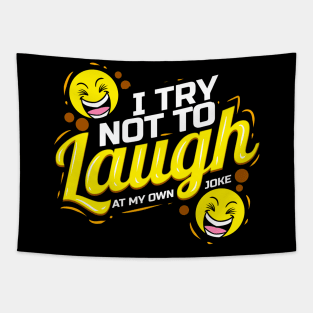 Faces laughing - I Try not to laugh at my own joke Tapestry