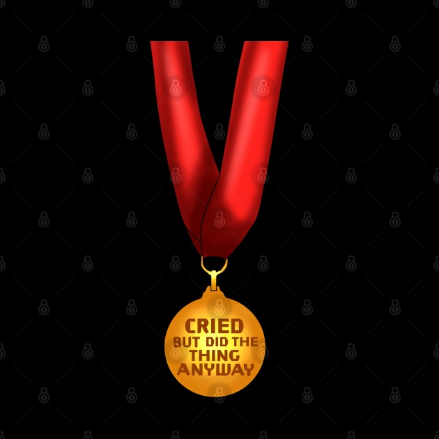 "Cried but did the thing anyway" Medal by TheQueerPotato