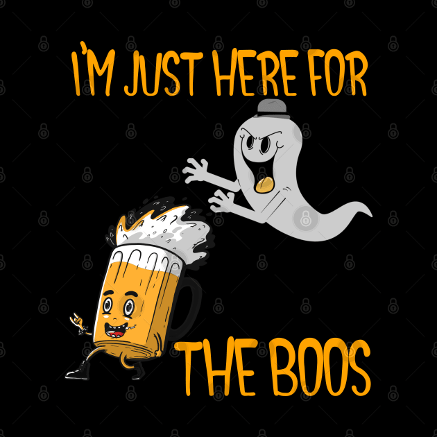 I'm Just Here For The Boos Funny Ghost Halloween Design by Up 4 Tee