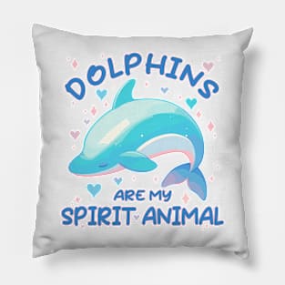 Kawaii - Dolphins Are My Spirit Animal Pillow