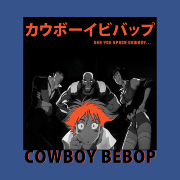 Disover Cowboy Bebop - Cowboy Bebop - T-Shirt