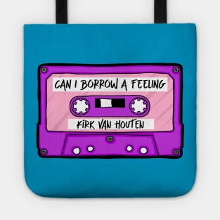 Kirk Van Houten - Can I Borrow a Feeling Tote