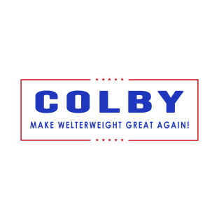 Colby Make Welterweight Great Again T-Shirt