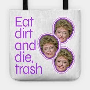 Blanche Has Dismissed You, Trash Tote