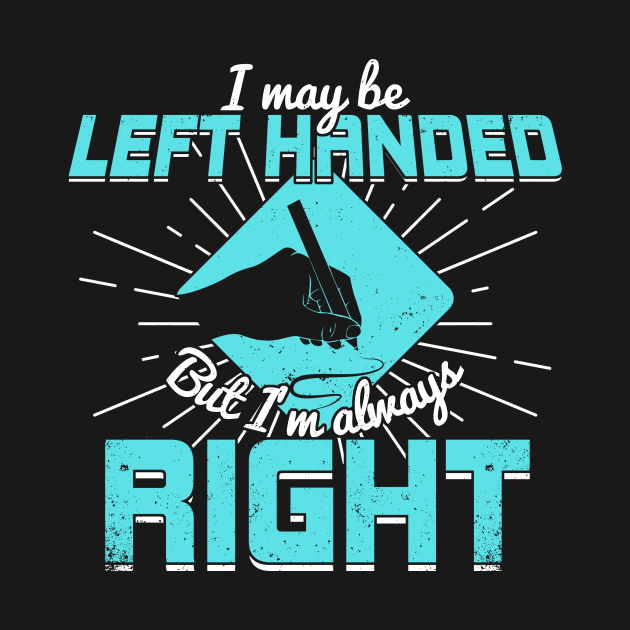 Funny Left Handed Leftie Gift by Dolde08