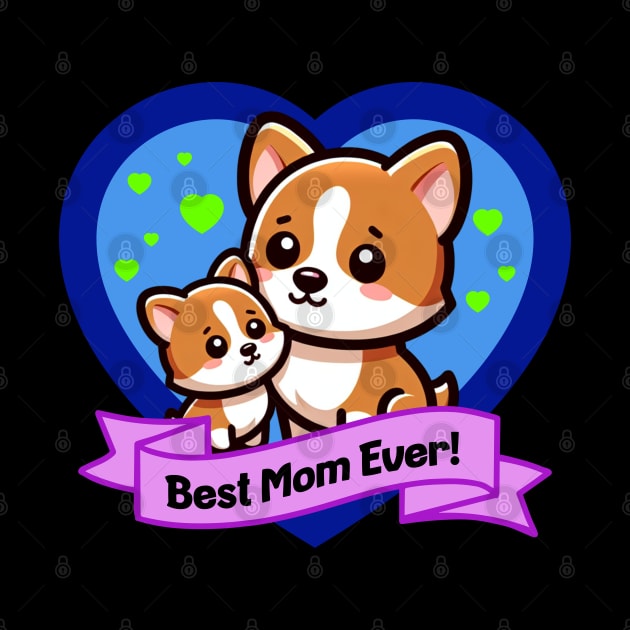 Best Mom Ever Cute Corgis by Zelda