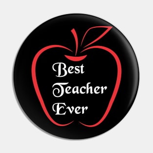 Best Teacher Ever Schoolteacher Pin