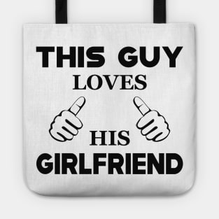 Boyfriend - This guy loves his girlfriend Tote