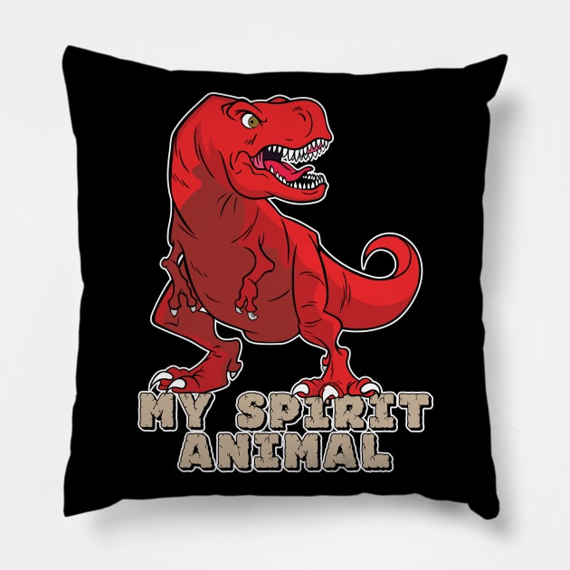 The T-Rex Is My Spirit Animal (Red) Pillow by Designs by Darrin