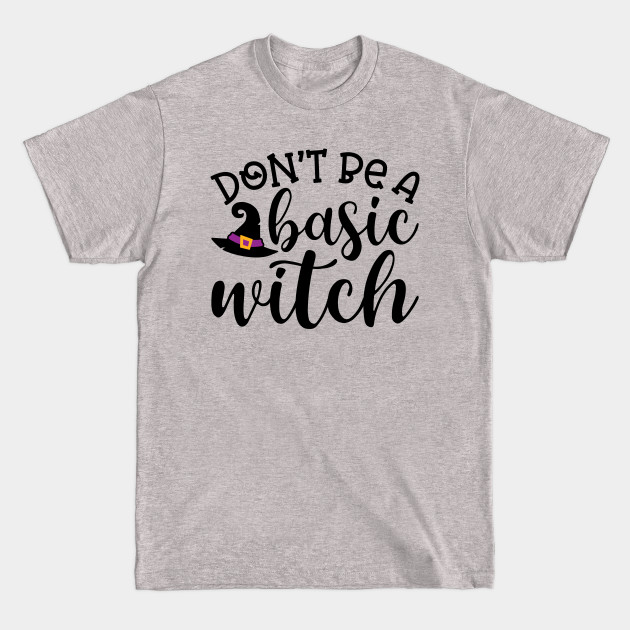 Disover Don't Be A Basic Witch Halloween Cute Funny - Halloween For Women - T-Shirt