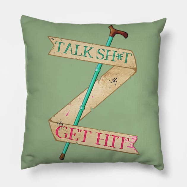 Talk Sh*t Get Hit Cane (SFW version) Pillow by Chronic Corvid Designs