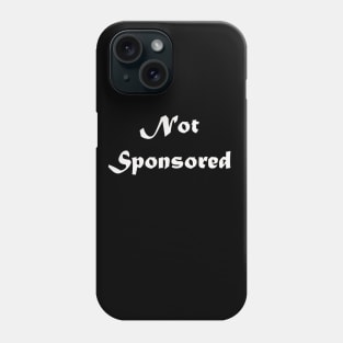 Not Sponsored Phone Case