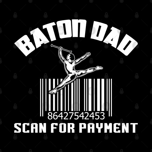 Baton Dad - Scan For Payment - Baton Twirler by Peco-Designs