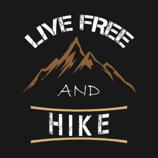 Embrace Freedom and Hike: Rediscovering Nature's Wonders T-Shirt