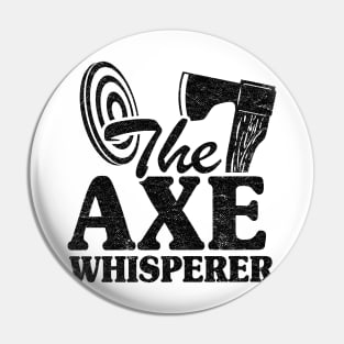 The Axe Whisperer Funny Axe Throwing Gift Pin