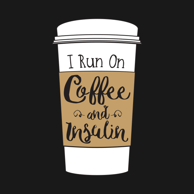 I Run on Coffee and Insulin by ybtee