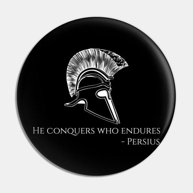 He conquers who endures - Persius Pin by Styr Designs