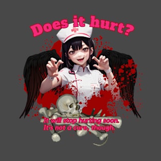 Does it hurt? T-Shirt